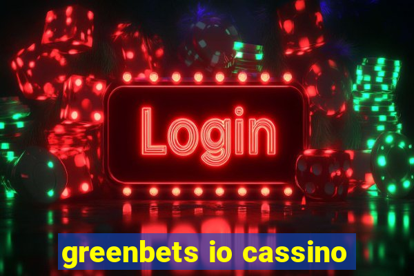 greenbets io cassino